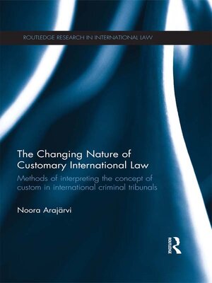 cover image of The Changing Nature of Customary International Law